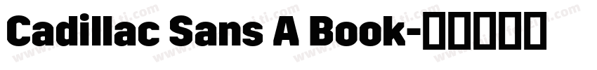 Cadillac Sans A Book字体转换